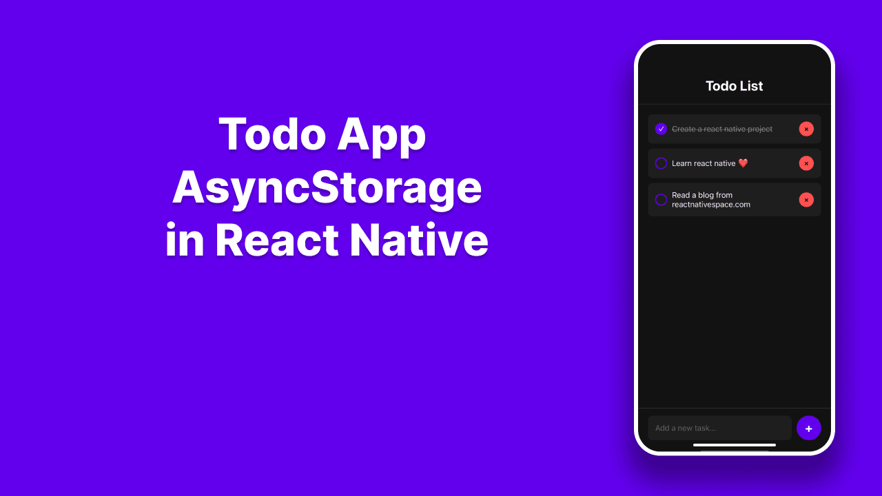 Complete Guide to AsyncStorage in React Native: Building a Todo App